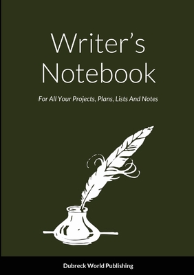 Writer's Notebook: For All Your Projects, Plans, Lists And Notes - World Publishing, Dubreck