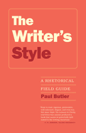 Writer's Style: A Rhetorical Field Guide