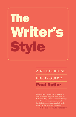 Writer's Style: A Rhetorical Field Guide - Butler, Paul