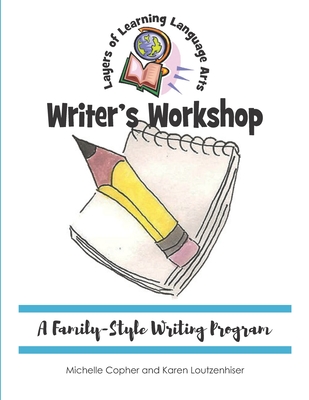 Writer's Workshop: A Family-Style Writing Program - Copher, Michelle, and Loutzenhiser, Karen