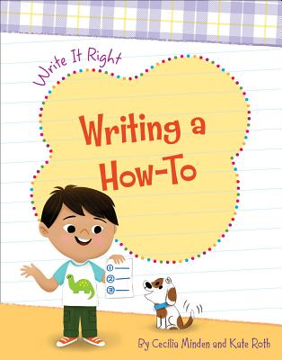 Writing a How-To - Minden, Cecilia, and Roth, Kate