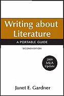 Writing about Literature with 2009 MLA Update: A Portable Guide
