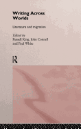 Writing Across Worlds: Literature and Migration