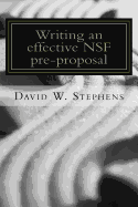 Writing an effective NSF pre-proposal - Stephens, David W