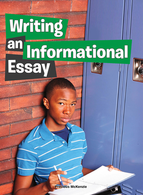 Writing an Informational Essay - McKenzie, Precious