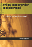 Writing an Interpreter in Object Pascal: Part 1: Lexical and Basic Syntax Analysis