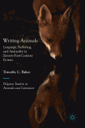 Writing Animals: Language, Suffering, and Animality in Twenty-First-Century Fiction