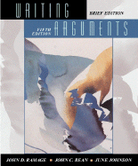 Writing Arguments: A Rhetoric with Readings, Brief Edition
