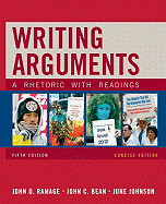 Writing Arguments: A Rhetoric with Readings