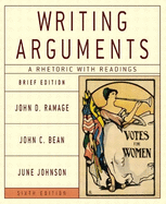 Writing Arguments: A Rhetoric with Readings