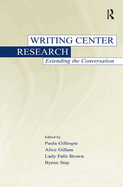 Writing Center Research: Extending the Conversation
