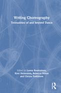 Writing Choreography: Textualities of and Beyond Dance