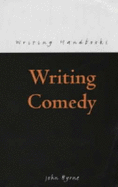 Writing Comedy