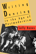 Writing Dancing in the Age of Postmodernism