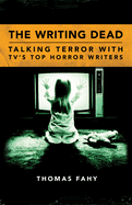 Writing Dead: Talking Terror with TV's Top Horror Writers