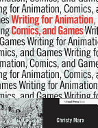 Writing for Animation, Comics, and Games