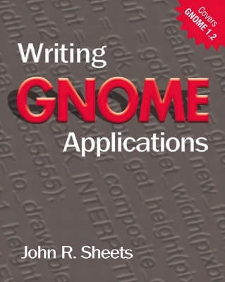 Writing Gnome Applications - Sheets, John R