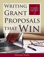 Writing Grant Proposals That Win: .