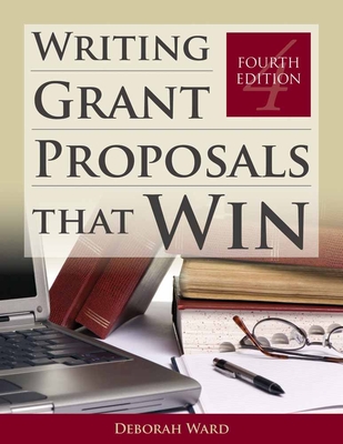 Writing Grant Proposals That Win: . - Ward, Deborah