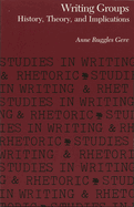 Writing Groups: History, Theory, and Implications