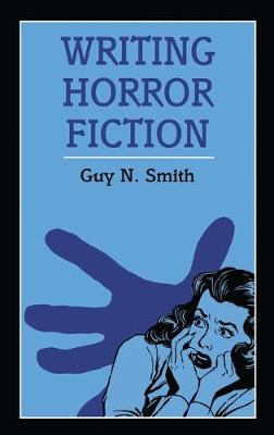 Writing Horror Fiction - Smith, G