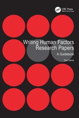 Writing Human Factors Research Papers: A Guidebook - Harris, Don