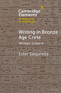 Writing in Bronze Age Crete: 'Minoan' Linear A