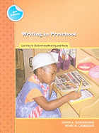 Writing in Preschool: Learning to Orchestrate Meaning and Marks
