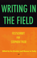 Writing in the Field: Festschrift for Stephen Tyler Volume 24