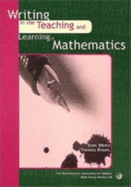 Writing in the Teaching and Learning of Mathematics