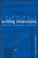 Writing Inventions: Identities, Technologies, Pedagogies