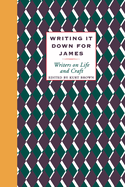 Writing It Down for James
