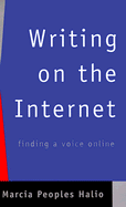 Writing on the Internet: Finding a Voice Online