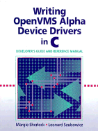 Writing OpenVMS Alpha Device Drivers in C