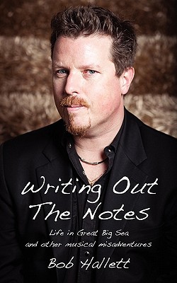 Writing Out the Notes - Hallett, Bob