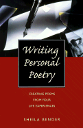 Writing Personal Poetry - Bender, Sheila