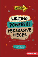 Writing Powerful Persuasive Pieces