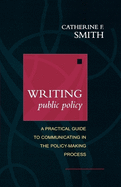Writing Public Policy: A Practical Guide to Communicating in the Policy-Making Process