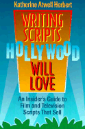 Writing Scripts Hollywood Will Love