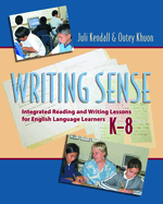 Writing Sense: Integrated Reading and Writing Lessons for English Language Learners