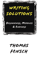Writing Solutions: Beginnings, Middles & Endings