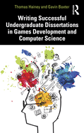 Writing Successful Undergraduate Dissertations in Games Development and Computer Science