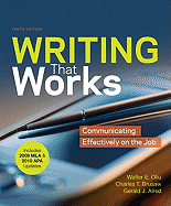 Writing That Works with 2009 MLA and 2010 APA Updates: Communicating Effectively on the Job