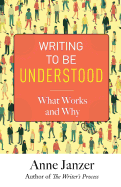 Writing to Be Understood: What Works and Why