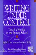 Writing Under Control: Teaching Writing in the Primary School