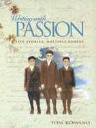 Writing with Passion: Life Stories, Multiple Genres