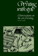 Writing with Style: Conversations on the Art of Writing