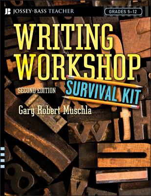 Writing Workshop Survival Kit - Muschla, Gary R