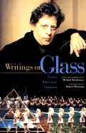 Writings on Glass: Essays, Interviews, Criticism