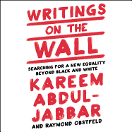 Writings on the Wall: Searching for a New Equality Beyond Black and White
